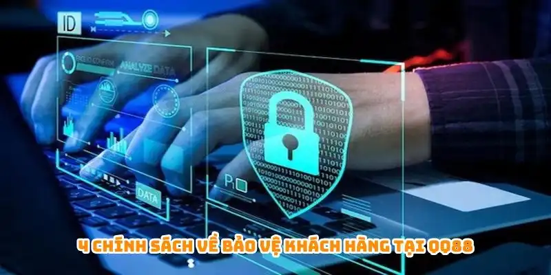 4 chính sách về bảo vệ khách hàng tại QQ88